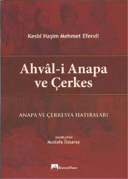 Ahval-İ Anapa Ve Çerkes "Anapa Ve Çerkesya Hatıraları"