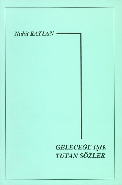 Geleceğe Işık Tutan Sözler