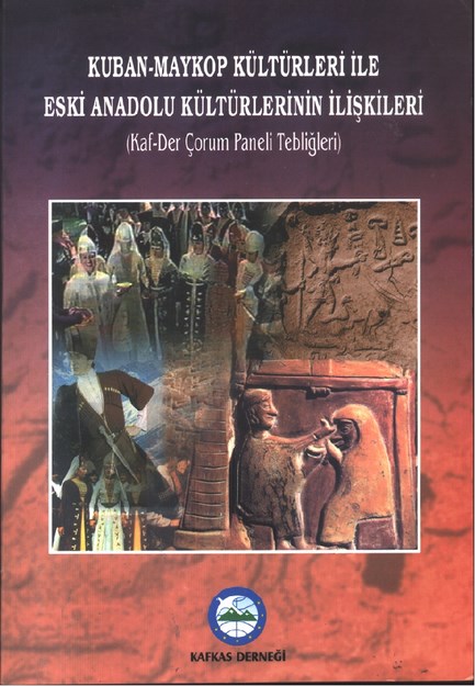 Kuban-Maykop Kültürleri İle Aski Anadolu Kültürlerinin İlişkileri