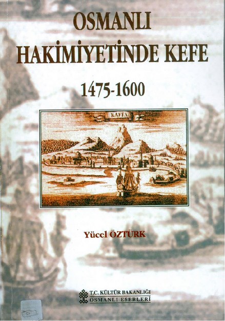 Osmanlı Hakimiyetinde Kefe 1475-1600