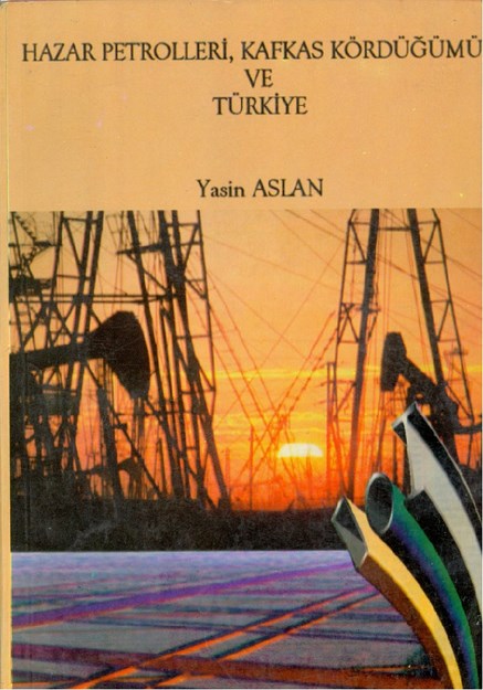 Hazar Petrolleri, Kafkas Kördüğümü Ve Türkiye