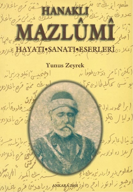 Hanaklı Mazlumi Hayatı, Sanatı, Eserleri
