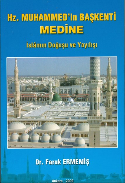 Hz. Muhammed'in Başkenti Medine - İslamın Doğuşu Ve Yayılışı