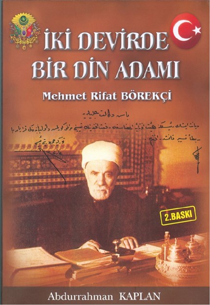İki Devirde Bir Din Adamı Mehmet Rifat Börekçi