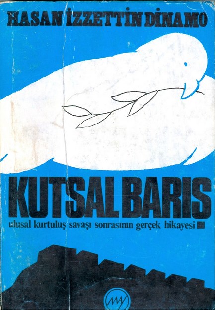 Kutsal Barış Ulusal Kurtuluş Savaşının Gerçek Hikayesi