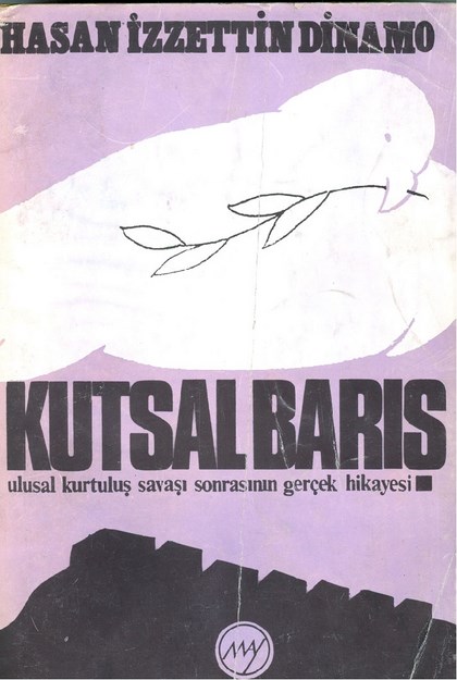 Kutsal Barış Ulusal Kurtuluş Savaşı Sonrasının Gerçek Hikayesi