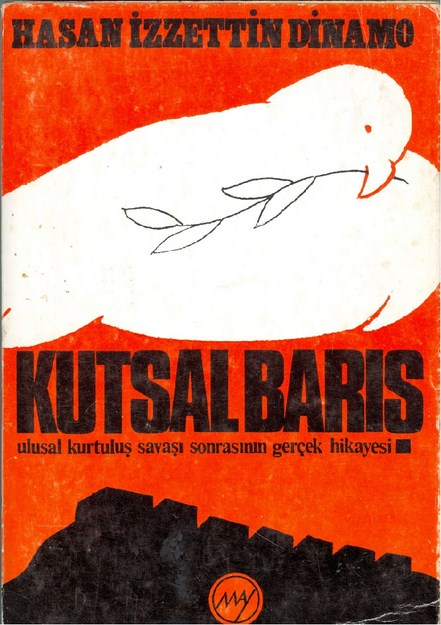 Kutsal Barış Ulusal Kurtuluş Savaşı Sonrasının Gerçek Hikayesi