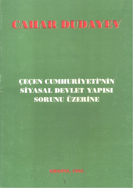 Çeçen Cumhuriyeti'nin Siyasal Devlet Yapısı Sorunu Üzerine