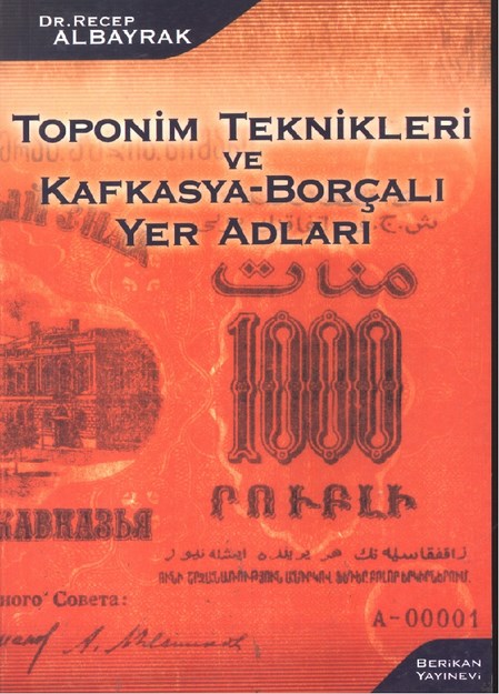 Toponim Teknikleri Ve Kafkasya-Borçalı Yer Adları