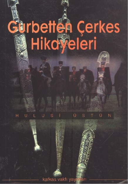 Gurbetten Çerkes Hikayeleri
