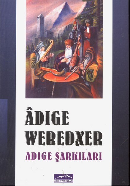 Adıge Weredxer 'Adıge Şarkıları'