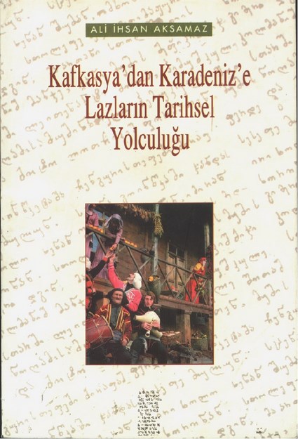 Kafkasya'dan Karadeniz'e Lazların Tarihsel Yolculuğu