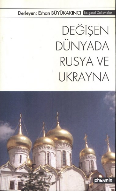 Değişen Dünyada Rusya Ve Ukrayna