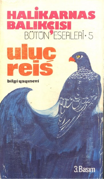 Halikarnas Balıkçısı - Bütün Eserleri 5 - Uluç Reis