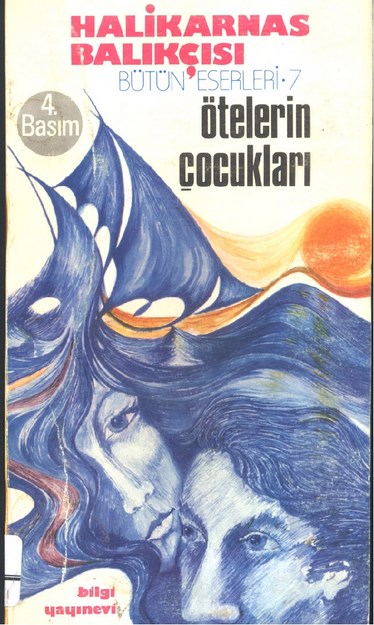 Halikarnas Balıkçısı , Bütün Eserleri -7 , Ötelerin Çocukları