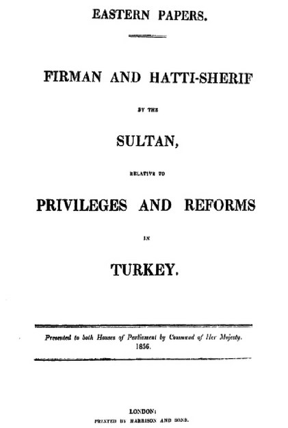 EASTERN PAPERS FIRMAN AND HATTI SHERIF BY THE SULTAN, RELATIVE TO PRIVILEGES AND REFORMS IN TURKEY