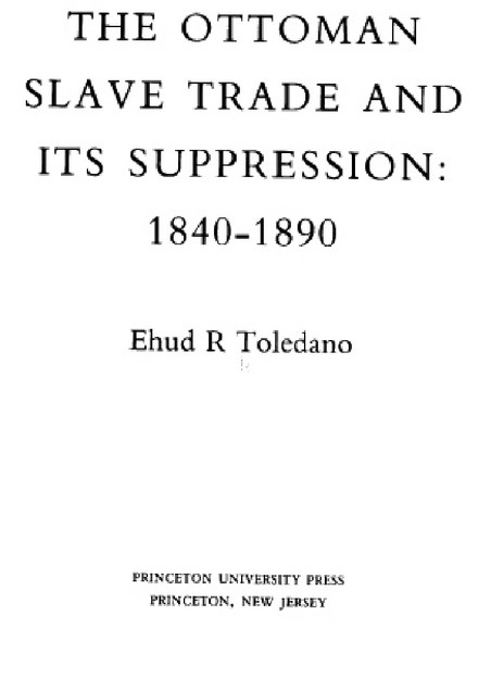 THE OTTOMAN SLAVE TRADE AND ITS SUPPRESSION 1840-1890