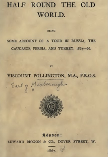HALF ROUND THE OLD WORLD BEING SOME ACCOUNT OF A TOUR IN RUSSIA THE CAUCASUS, PERSIA AND TURKEY 1865-66