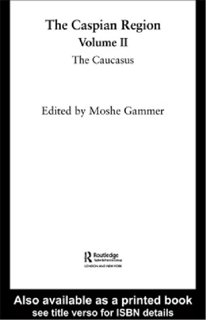 THE CASPIAN REGION VOLUME 2 THE CAUCASUS