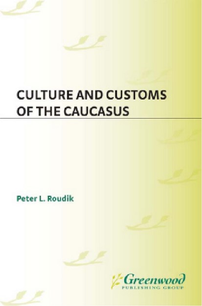 CULTURE AND CUSTOMS OF THE CAUCASUS