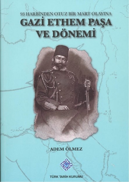 Gazi Ethem Paşa Ve Dönemi