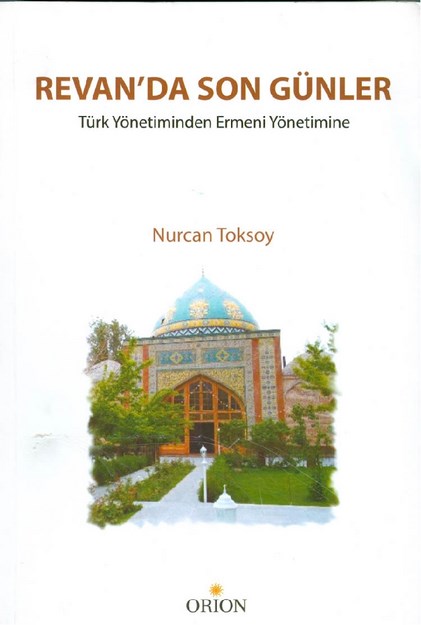 Revan'da Son Günler Türk Yönetiminden Ermeni Yönetimine