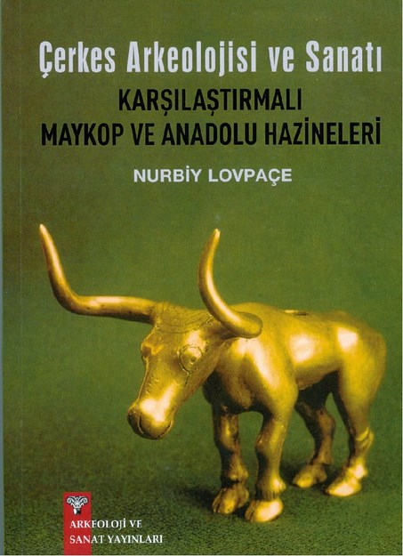 Çerkes Antolojisi Ve Sanatı Karşılaştırılmalı Maykop Ve Anadolu Hazineleri