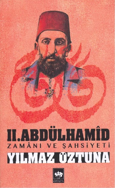 II. Abdülhamid Zamanı Ve Şahsiyeti