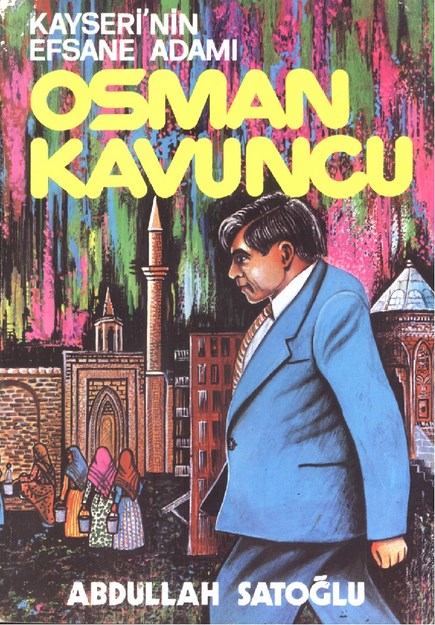 Kayseri'nin Efsane Adamı Osman Kavuncu