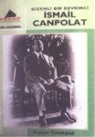 Gizemli Bir Devrimci İsmail Canpolat