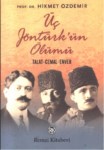 Üç Jöntürk' Ün Ölümü  ' Talat-Cemal-Enver '