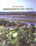 Batum'dan Burgaz'a Karadeniz'in Öte Yakası (Ülkeler-Şehirler-İz Bırakanlar)