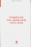 Türkiye' De Sol Akımlar - 2  (1925-1936)