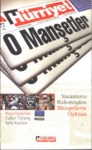 Yazarların Kaleminden Manşetlerin Öyküsü
