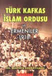 Türk Kafkas İslam Ordusu Ve Ermeniler  1918