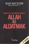 Türkiye'yi Kemiren İhanet Allah İle Aldatmak