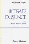İKTİSADİ DÜŞÜNCE VEYA POLİTİK İKTİSADIN EVRİMİ