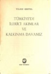 TÜRKİYE' DE İLERİCİ AKIMLAR VE KALKINMA DAVAMIZ