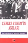 Çerkes Ethem'in Anıları  ' Bir Kahraman Mı , Yoksa Bir Hain Mi ?