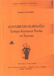 Atatürk' Ün Kurduğu Türkiye Kominist Partisi Ve Sonrası