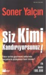SİZ KİMİ KANDIRIYORSUNUZ ?