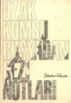 Uzak Komşu Rusya'dan Gezi Notları