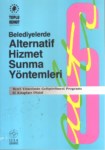 BELEDİYELERDE ALTERNATİF HİZMET SUNMA YÖNTEMLERİ 