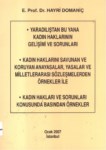Yaradılıştan Bu Yana Kadın Haklarının Gelişimi Ve Sorunu , Kadın Haklarını Savunan Ve Koruyan Anayasalar , Yasalar Ve Milletlerarası Sözleşmelerden Örnekleri İle , Kadın Hakları Ve Sorunları Konusunda Basından Örnekler
