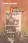 Yanlış Cumhuriyet ' Atatürk Ve Kemalizm Üzerine 51 Soru '