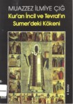 Kur'an İncil Ve Tevrat'ın Sumer'deki Kökeni