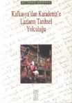 Kafkasya'dan Karadenize Lazların Tarihsel Yolculuğu