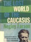 THE LOST WORLD OF THE CAUCASUS