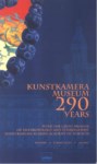 KUNSTKAMERA MUSEUM 290 YEARS
