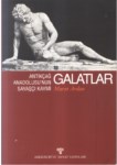 Antikçağ Anadolusunun Savaşçı Kavmi Galatlar